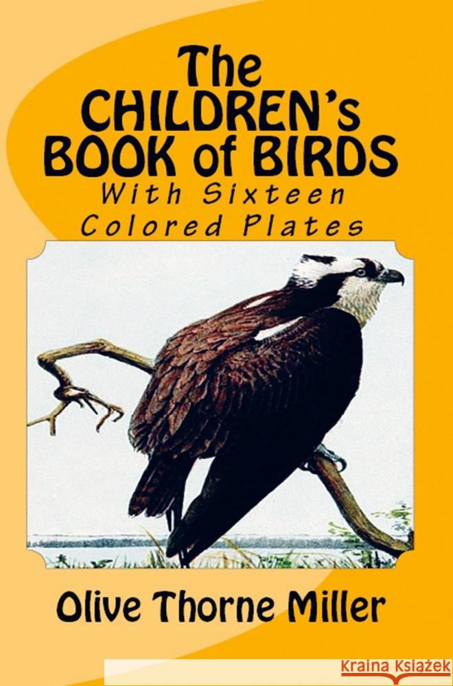 The Children's Book of Birds Olive Thorne Miller 9786256310520