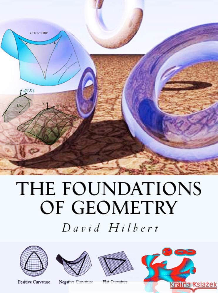 The Foundations of Geometry David Hilbert 9786256310834