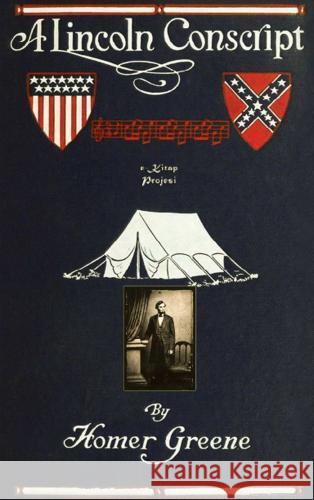 A Lincoln Conscript Greene, Homer 9786256629226