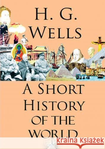 A Short History of the World Wells, H. G. 9786256629318 E-Kitap Projesi & Cheapest Books
