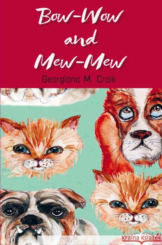 Bow-Wow and Mew-Mew Georgiana M. Craik 9786256629851