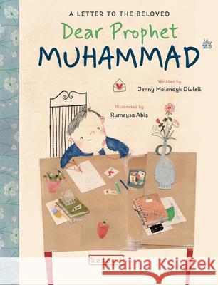 Dear Prophet Muhammad: A Letter to the Beloved  9786256698185 Ketebe Publishing