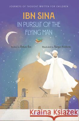 Ibn Sina: In Pursuit of the Flying Man  9786256698222 Ketebe Publishing