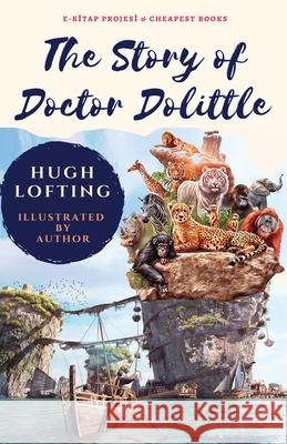 The Story of Doctor Dolittle: [Illustrated] Hugh Lofting 9786257120234