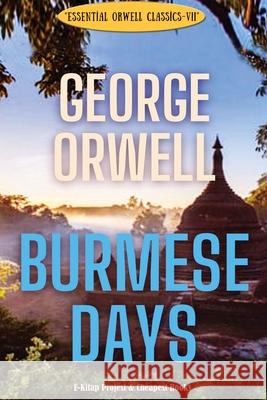 Burmese Days George Orwell 9786257120920 E-Kitap Projesi & Cheapest Books