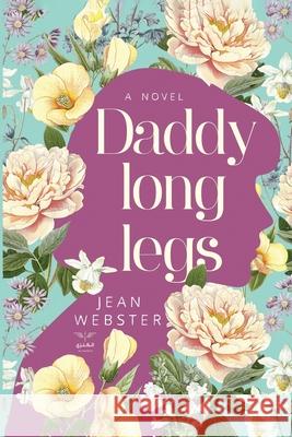 Daddy Long Legs Jean Webster 9786257240994 Samawy