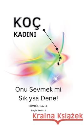 Ko? Kadini S?mb?l Gazel 9786259394787 Sumbul Gazel