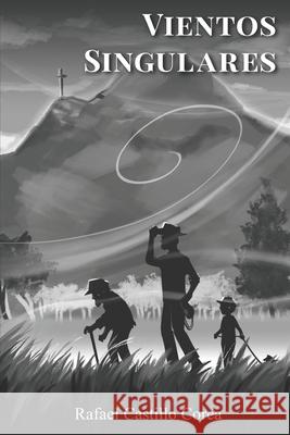 Vientos Singulares: Poemas 2012-2024 Rafael Castill 9786260151881 Editorial Independiente