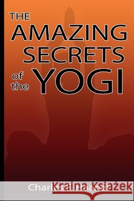 Amazing Secrets of the Yogi Charles F. Haanel 9786285697005