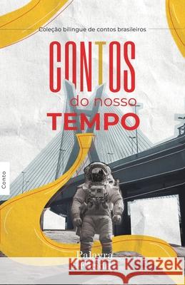 Contos do nosso tempo Francieli Pisett Fernanda Costabile Fabio Steinberg 9786287724884