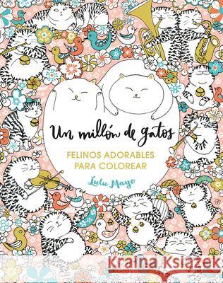 Un Mill?n de Gatos / A Million Cats Lulu Mayo 9786287737273 Debolsillo