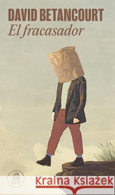 El Fracasado / The Failure David Betancourt 9786287811096