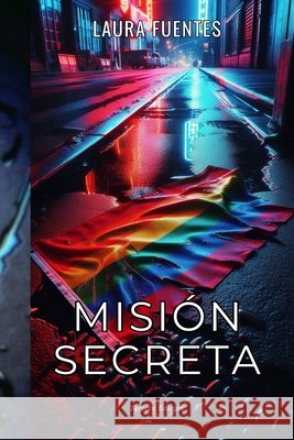 Misi?n Secreta Ailuro Quiltro Ediciones Laura Fuentes 9786310038513 Ailuro Quiltro Ediciones