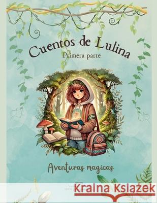 Cuentos de Lulina. Aventuras m?gicas Veronicasol 9786310112053 Veronicasol