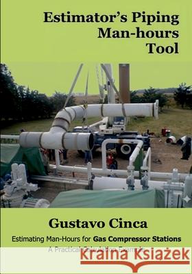 Estimator's Piping Man-hours Tool Gustavo Cinca 9786310127583 Gustavo Cinca