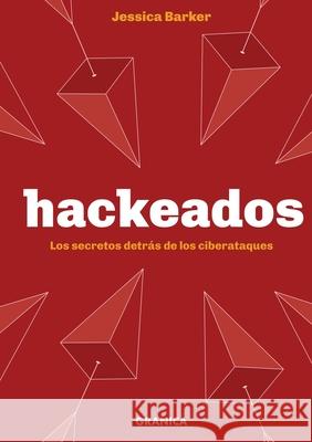 Hackeados Jessica Barker 9786316544896 Ediciones Granica, S.A.