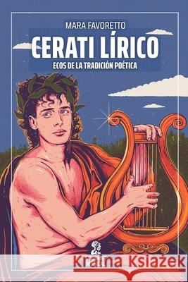 Cerati l?rico: Ecos de la tradici?n po?tica Mara Favoretto 9786316636133 Gourmet Musical Ediciones