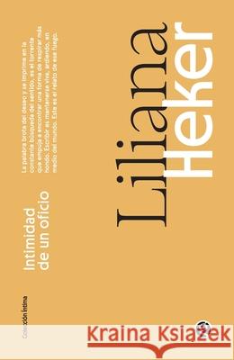 Intimidad de un oficio Liliana Heker 9786316689306