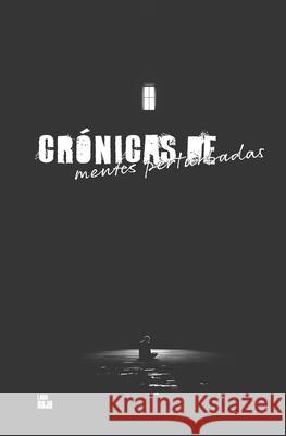 Cr?nicas de mentes perturbadas Luna Roja 9786316730077