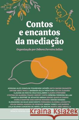 Contos e encantos da mediação Sellan, Débora Ferreira 9786500051971 Amazon Digital Services LLC - KDP Print US