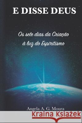 E disse Deus: Os sete dias da Cria Angela Giovanini Moura 9786500065695 Camara Brasileira Do Livro