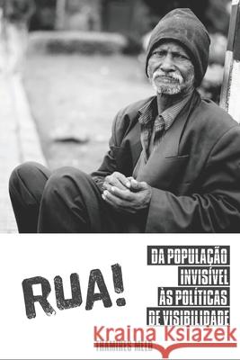 RUA! Da população invisível às políticas de visibilidade. Melo, Thamires 9786500070545 Camara Brasileira Do Livro