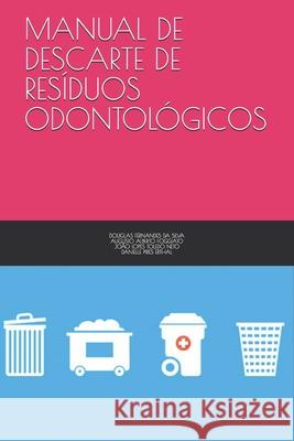 Manual de Descarte de Resíduos Odontológicos Foggiato, Augusto Alberto 9786500088960 Douglas Fernandes Da Silva