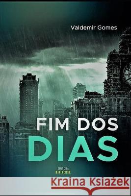 Fim dos Dias: Apocalipse Valdemir Gomes 9786500099676 Editora Lucel