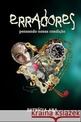 Erradores: pensando nossa condição Ferreira Da Silva, Ebenézer 9786500100648 Cbl - Camara Brasileira Do Livro