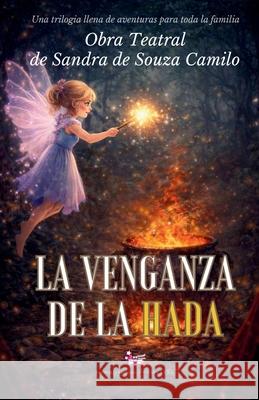 La venganza de la hada Sandra de Souza Camilo 9786500110401