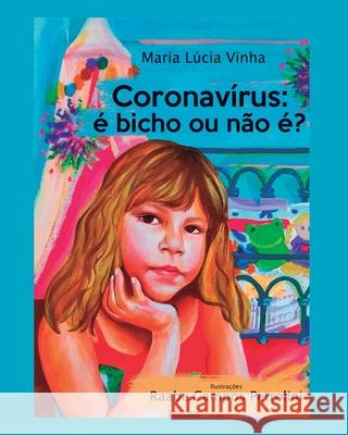 Coronavírus: é bicho ou não é? Campos Petrolini, Raabe 9786500139938 Camara Brasileira Do Livro