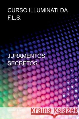 Curso Illuminati Da F.l.s. Santos La?lson 9786500170443 Clube de Autores