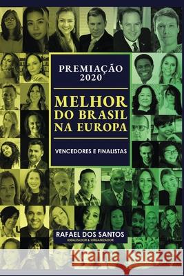 Premiação Melhor do Brasil na Europa 2020: Vencedores e Finalistas Santos Mba, Rafael Dos 9786500182323 Brazil