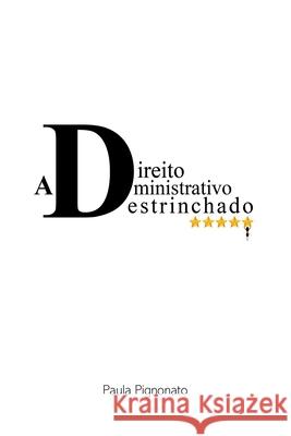Direito Administrativo Destrinchado Pignonato Paula 9786500299748 Clube de Autores