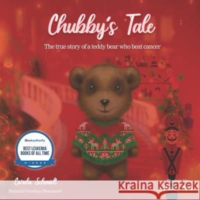 Chubby's Tale: The true story of a teddy bear who beat cancer Carola Schmidt, Vinicius Melo 9786500313628