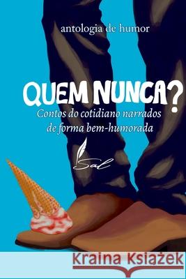 Quem Nunca? Liter Rios Sociedade 9786500380774 Clube de Autores