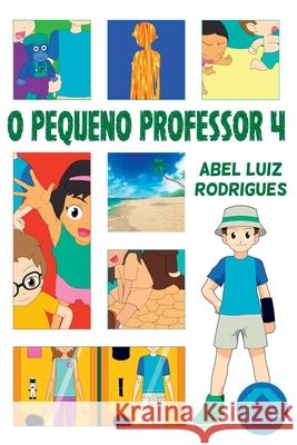 O Pequeno Professor 4 Rodrigues Abel 9786500389906