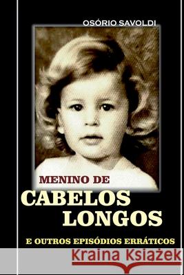 Menino De Cabelos Longos Savoldi O 9786500390667 Clube de Autores