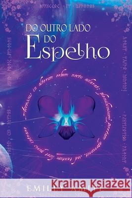 Do Outro Lado Do Espelho Amite Emilly 9786500402742 Clube de Autores