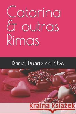 Uma Obra de Daniel Duarte da Silva Catarina & outras Rimas Lara Zenga Daniel Duarte Da Silva  9786500414349