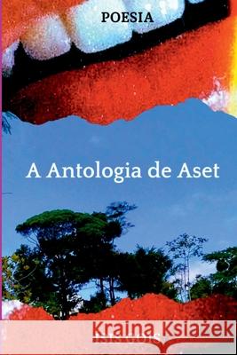 A Antologia De Aset Gois Sis 9786500414974 Clube de Autores