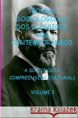 Teorias Sociol gicas: Dos Cl ssicos Aos Contempor neos Jacondino Eduardo 9786500425253 Clube de Autores