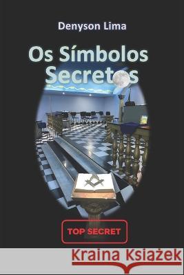 Os Símbolos Secretos Denyson Tomaz de Lima 9786500456691 Camara Brasileira de Livros - Cbl