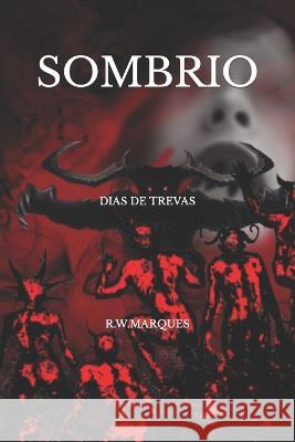 Sombrio: Dias de Trevas Leticia Zilo Marques R W Marques  9786500470772 Cbl