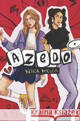 Azedo Garota Final, Giovanna Melgaço, Nina Melga 9786500479874 Camara Brasileira Do Livro