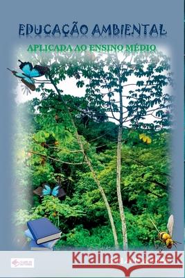 Educa??o Ambiental Aplicada Ao Ensino M?dio Arruda Gerlania 9786500485622 Clube de Autores