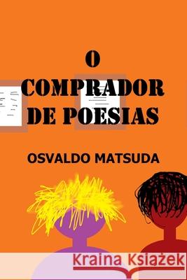 O Comprador De Poesias Matsuda Osvaldo 9786500524031