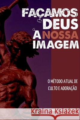 Fa?amos Deus ? Nossa Imagem Farias Luiz 9786500531688