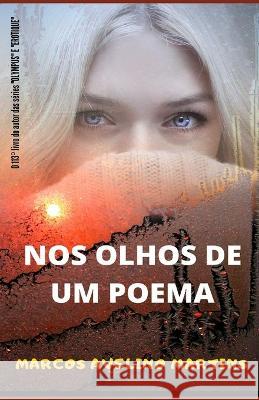 Nos Olhos de Um Poema Marcos Avelino Martins 9786500535716 Camara Brasileira Do Livro