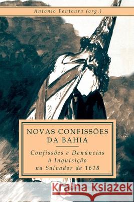 Novas Confiss?es Da Bahia Fontoura Antonio 9786500545654 Clube de Autores